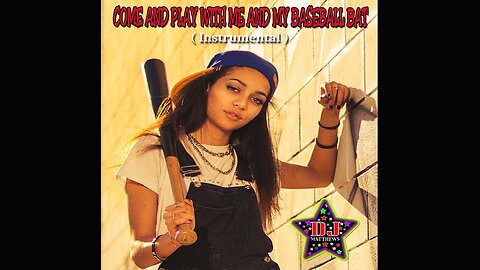 Come And Play With Me And My BaseBall Bat (Instrumental) Promo