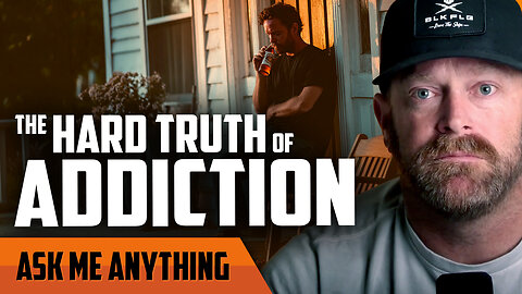 The Hard Truth on Addiction | ASK ME ANYTHING