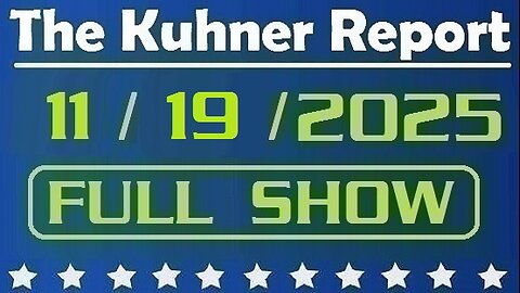The Kuhner Report - November 19 2025 FULL SHOW // Congress passes bill to force the release of the Epstein files