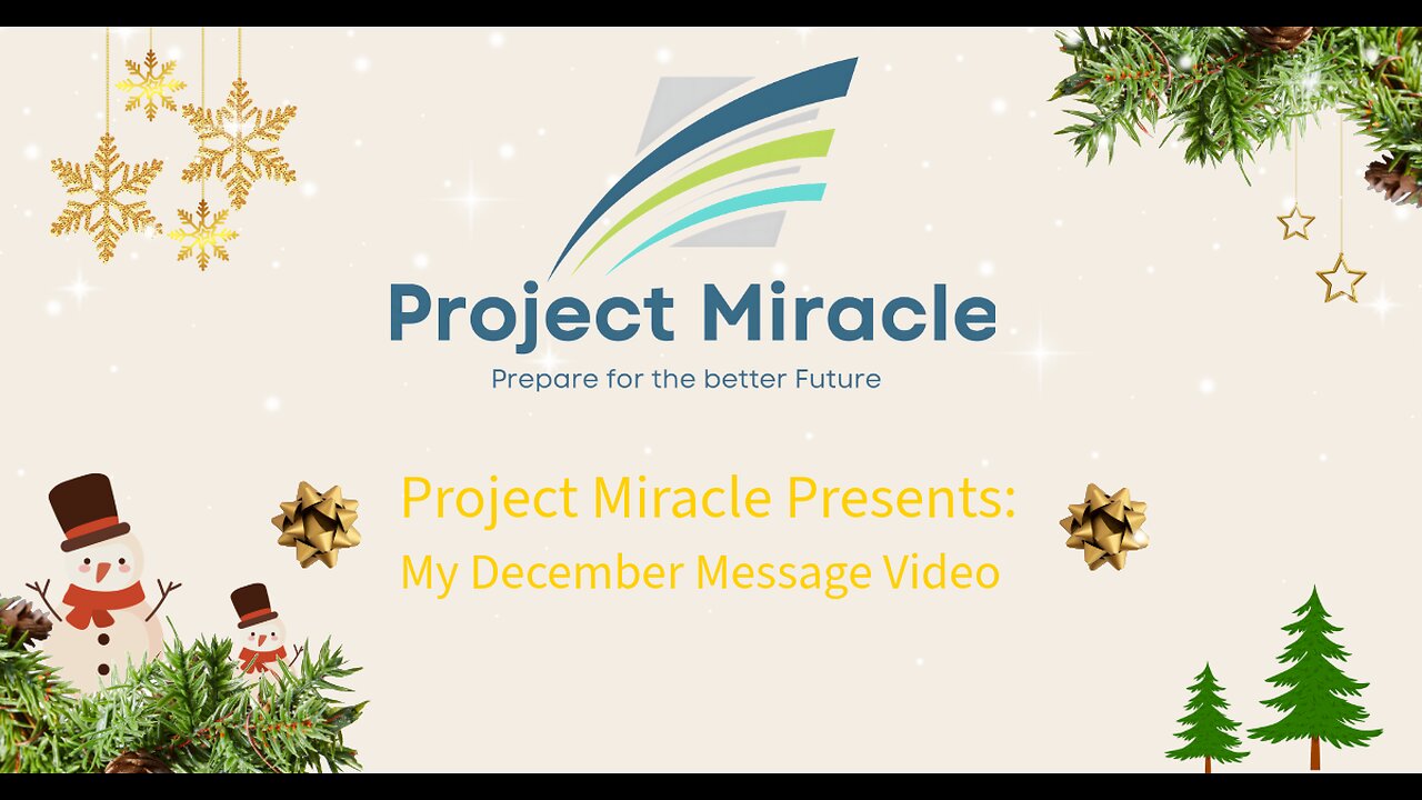 Project Miracle Presents: My December Message Video
