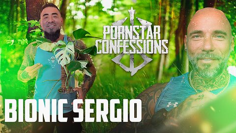 Porn Star Confessions - Bionic Sergio (Episode 115)