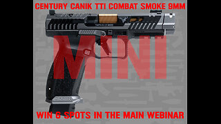 CENTURY CANIK TTI COMBAT SMOKE 9MM MINI #3 FOR 6 SPOTS IN THE MAIN WEBINAR