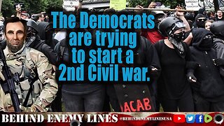 The Democrats are Trying to Start a 2nd Civil War
