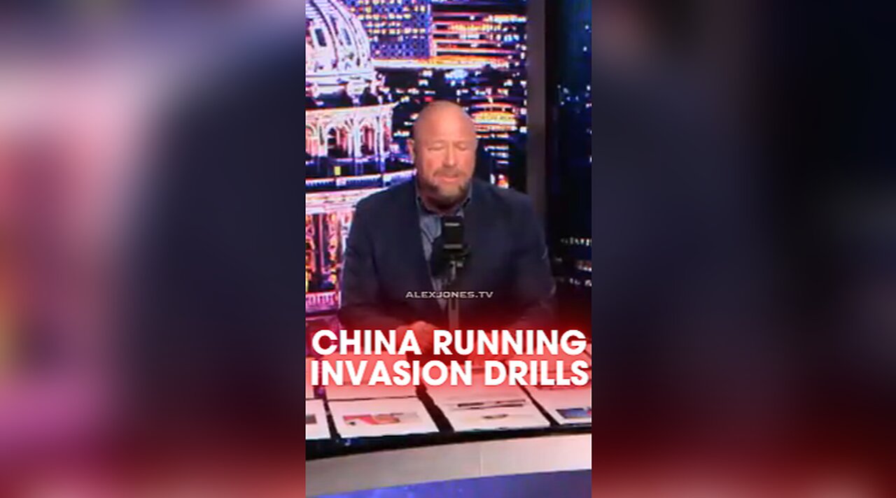 Alex Jones: China Admits To Running Invasion Drills on Taiwan - 4/7/25