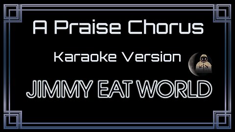 Jimmy Eat World - A Praise Chorus (CC)