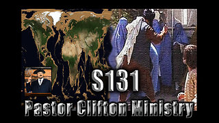 S131 Pastor Clifton Explains Cataclysm P2 4 & Sexist Rituals