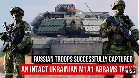 BUSTED! Russian Soldier has reportedly captured a fully operational and undamaged M1A1 Abrams tank