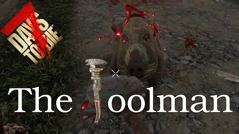 Porcine Pests and Hustling Tier 2 POIs! ~ 7DtD The ToolMan ep. 6