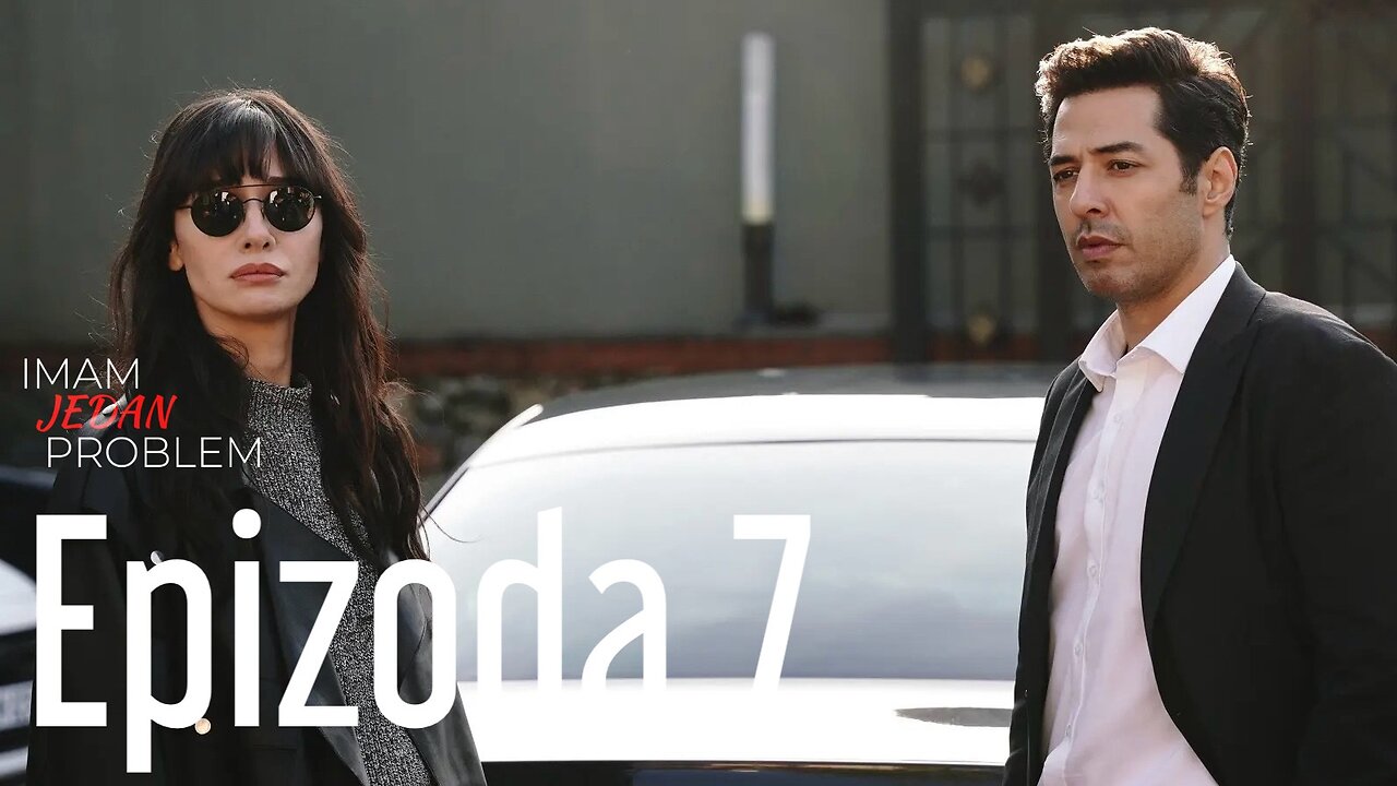 Imam Jedan Problem 7. Epizoda