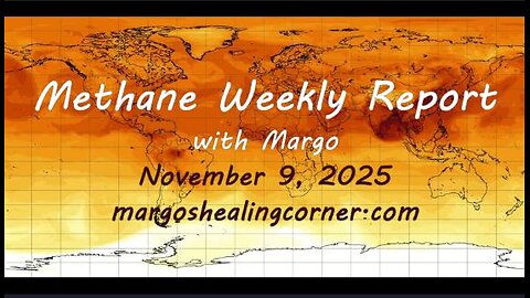 Methane Weekly Report with Margo (Nov. 9, 2025)