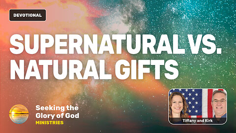 Supernatural vs Natural Gifts (HOLY SPIRIT GIFTS) - Tiffany Root & Kirk VandeGuchte