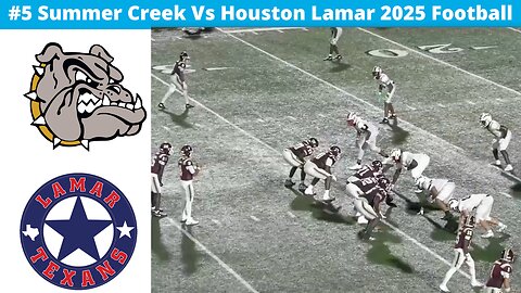 #5 Summer Creek Vs Houston Lamar 2025 Football Highlights