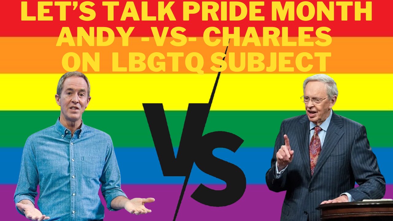 Andy Stanley Verses Charles Stanley on LBGTQ, Pride Month, Clayton Kershaw and Focus on Family