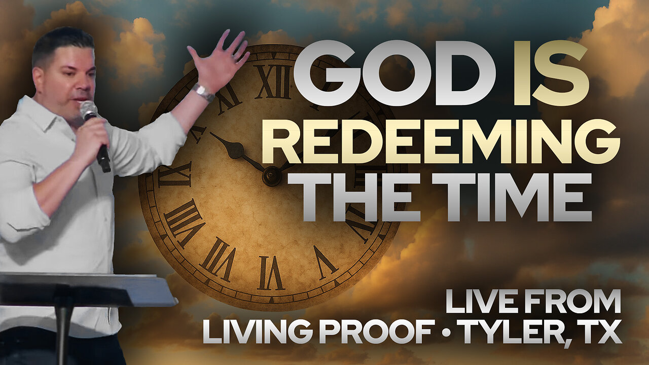 God Is Redeeming the Time • Todd Coconato LIVE from Living Proof - Tyler, TX (Day 2)