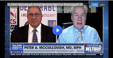 "Dr. Peter McCullough: Covid Vaccines Causing Heart Damage in Americans"