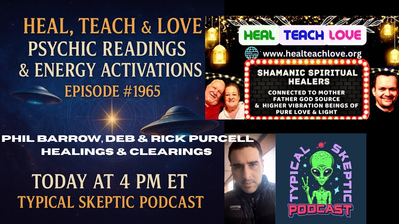 🎙 TSP #1965 – Heal, Teach & Love: Psychic Readings , Healings, Clearings - Phil, Deb & Rick