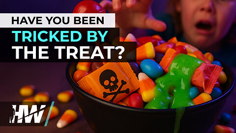HAVE YOU BEEN TRICKED BY THE TREAT?