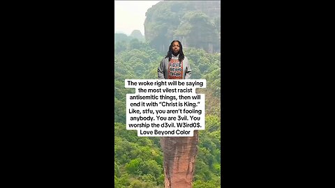 The woke right will be saying the most vilest racist antisemitic things.