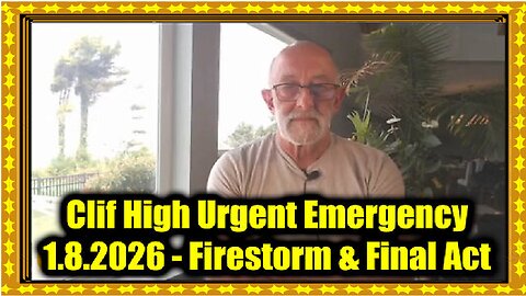 Clif High Urgent Emergency 1.8.26 - Firestorm & Final Act