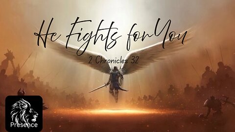 He fight for You