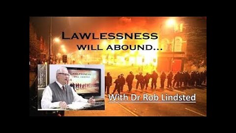 (Episode 16) Lawlessness will abound with Dr Rob Lindsted