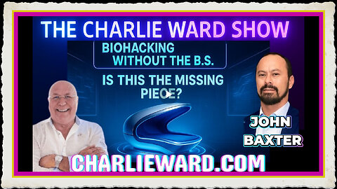 BIOHACKING WITHOUT THE B.S. IS THIS THE MISSING PIECE WITH CHARLIE WARD JOHN BAXTER