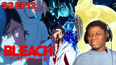 Bleach: The Master 👑 | TYBW S2 Ep 12 Reaction | AlmostAnime