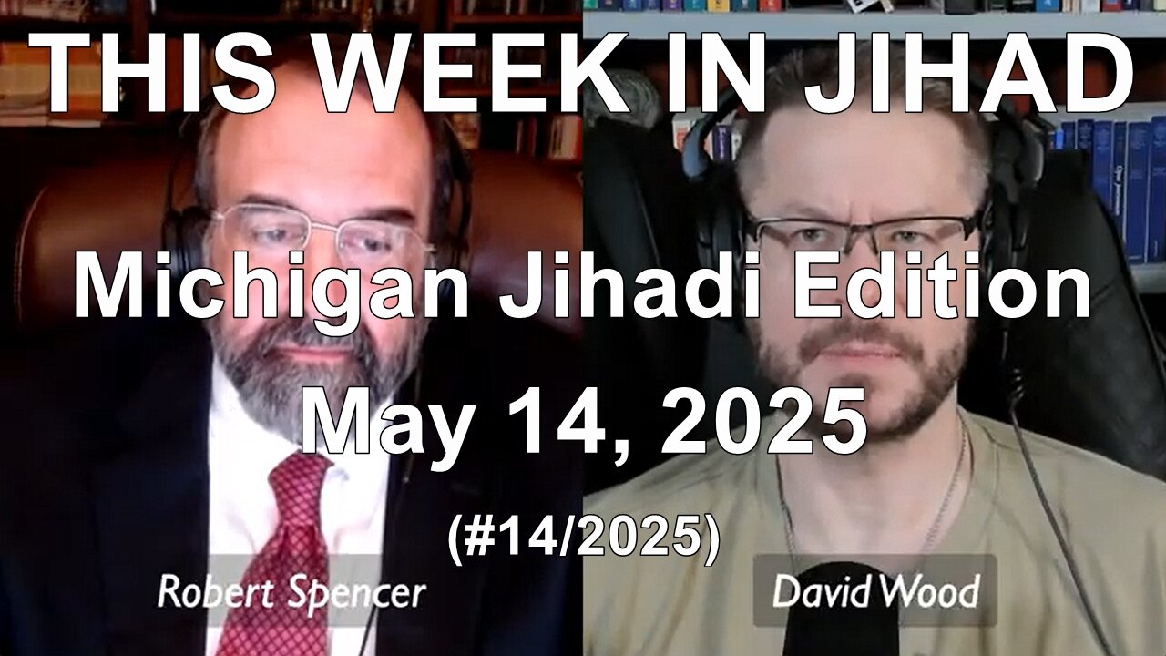 SPENCER & WOOD - THIS WEEK IN JIHAD (May 14, 2025) Full Show