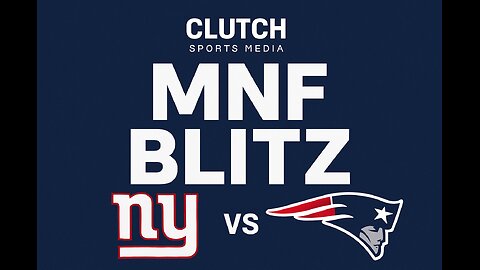 Clutch MNF NFL Blitz Giants @ Patriots