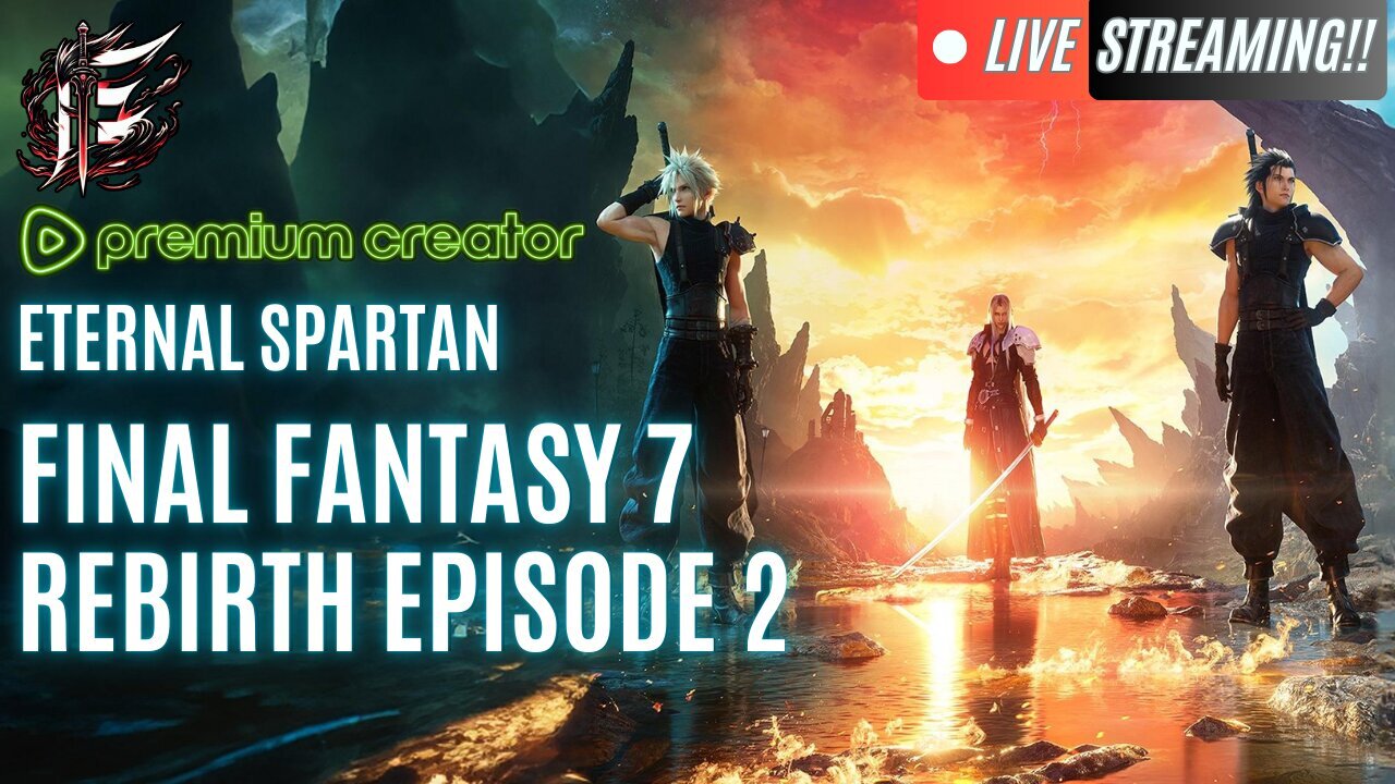 🟢 Eternal Spartan Plays Final Fantasy 7 Rebirth Ep. 2 | USMC Vet | Join the Best Chat on Rumble