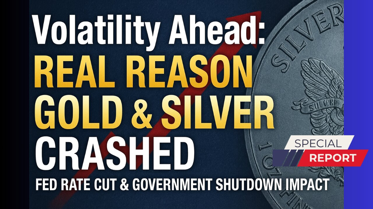 Volatility Ahead: Real Reason Gold & Silver Crashed | Fed Rate Cut & Government Shutdown Impact