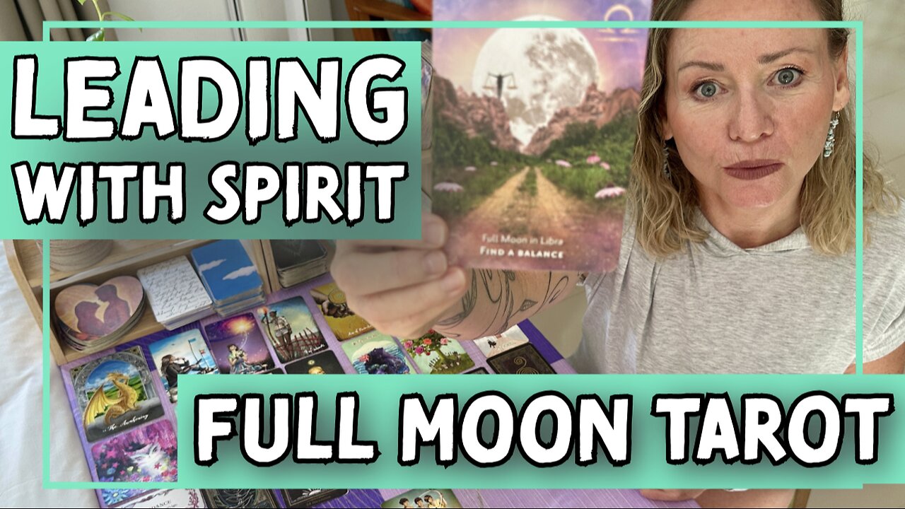 💫Full Moon Tarot: Lead with Spirit - Reading for the LIBRA FULL MOON✨