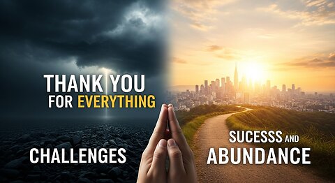 Thank You for the Bad: The Prayer That Opened My Path to Success