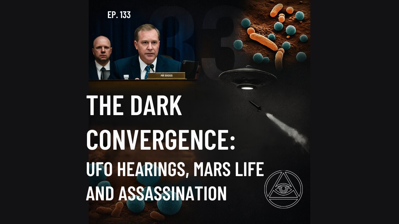 Episode 133 - Dark Convergence: UFO Hearings, Mars Life, and Assassination | UAP Podcast