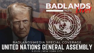 Badlands Media Special Coverage - President Trump Addresses the U.N. General Assembly
