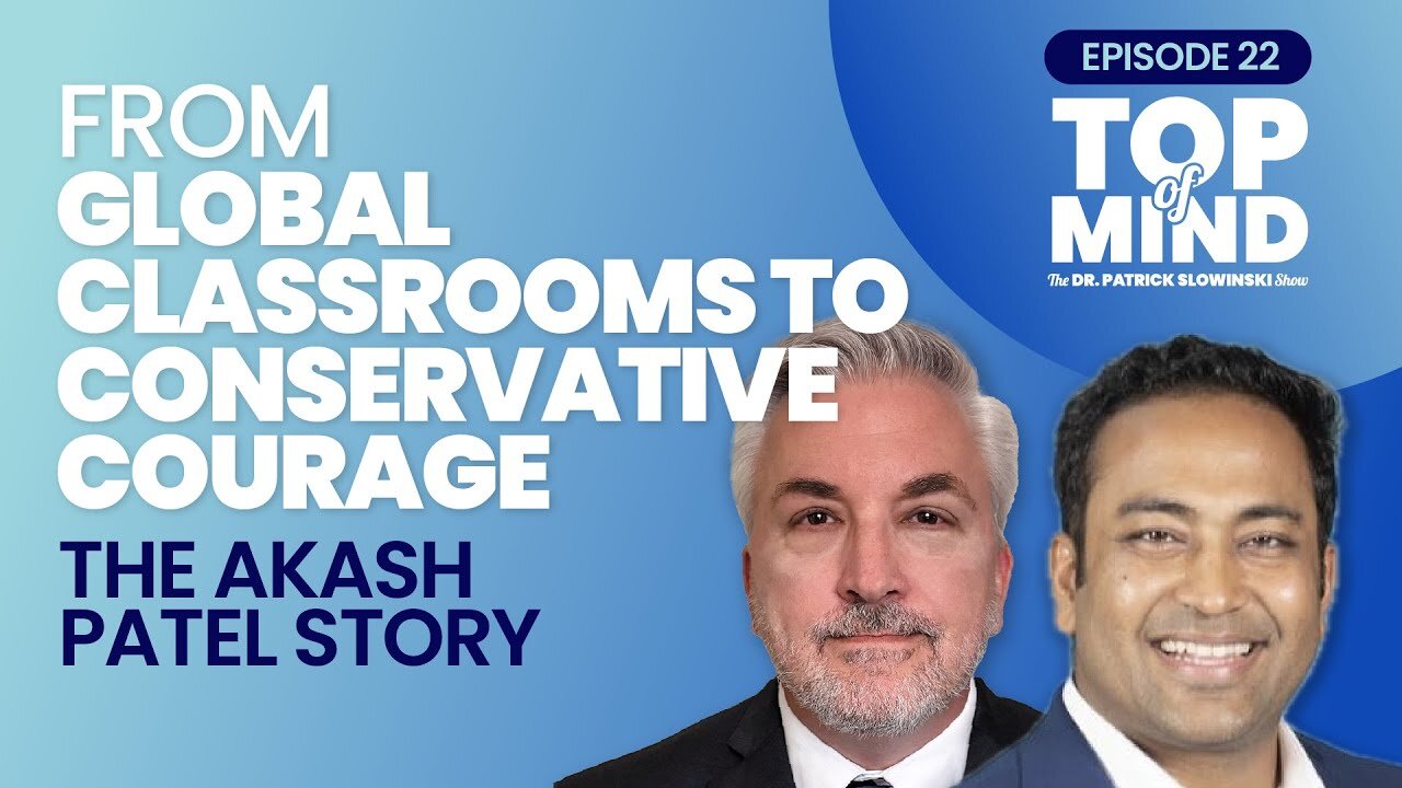 From Global Classrooms to Conservative Courage: The Akash Patel Story