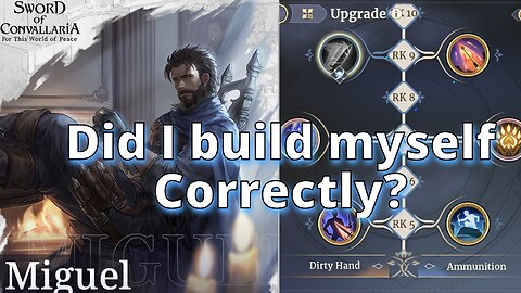 Miguel Builds Miguel - Did I Build Him Correctly? | Sword of Convallaria