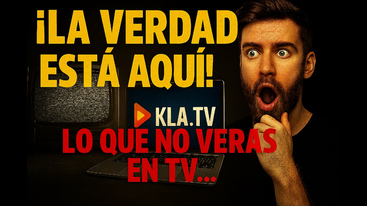 Lo que la TV y redes NO quieren que veas: Documentales reveladores en KLA.TV