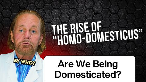 Are Humans Becoming “Homo Domesticus”? The Hidden Health Crisis