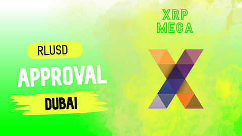 RLUSD Approval Dubai