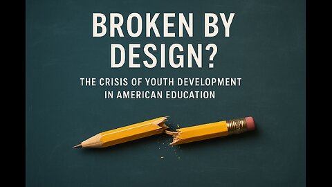 Broken by Design? The Crisis of Youth Development in American Education