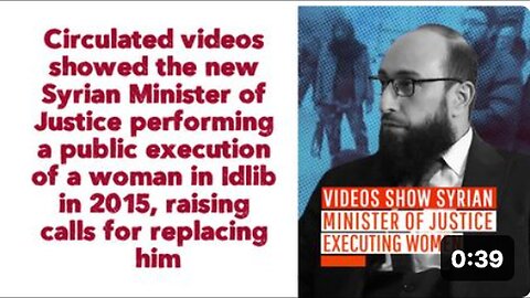 "New Syrian Justice Minister Captured on Video Executing Woman Publicly"
