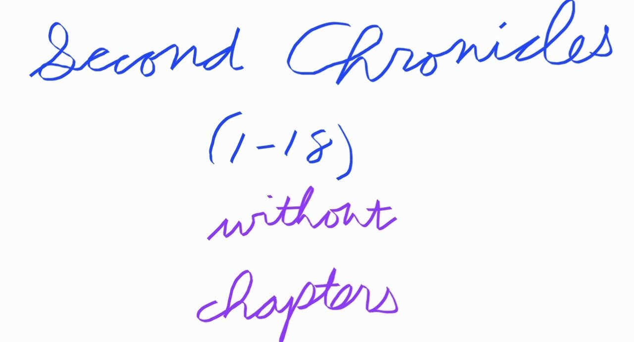 Second Chronicles (1 through 18) Without Chapters