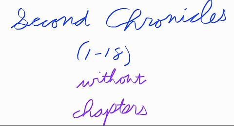 Second Chronicles (1 through 18) Without Chapters