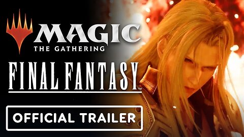 Final Fantasy x Magic The Gathering - Official Trailer