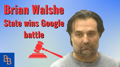 Brian Walshe lost the Google fight