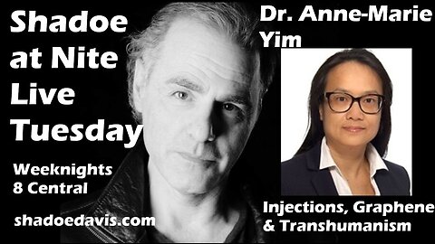 March 18th/2025- Dr. Anne-Marie Yim on Graphene, Injections & Transhumanism