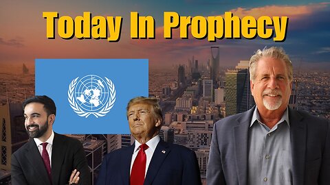 Today in Prophecy 11-19-25