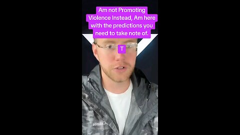 Am not Promoting Violence Instead here are the predictions you need to take note of. T