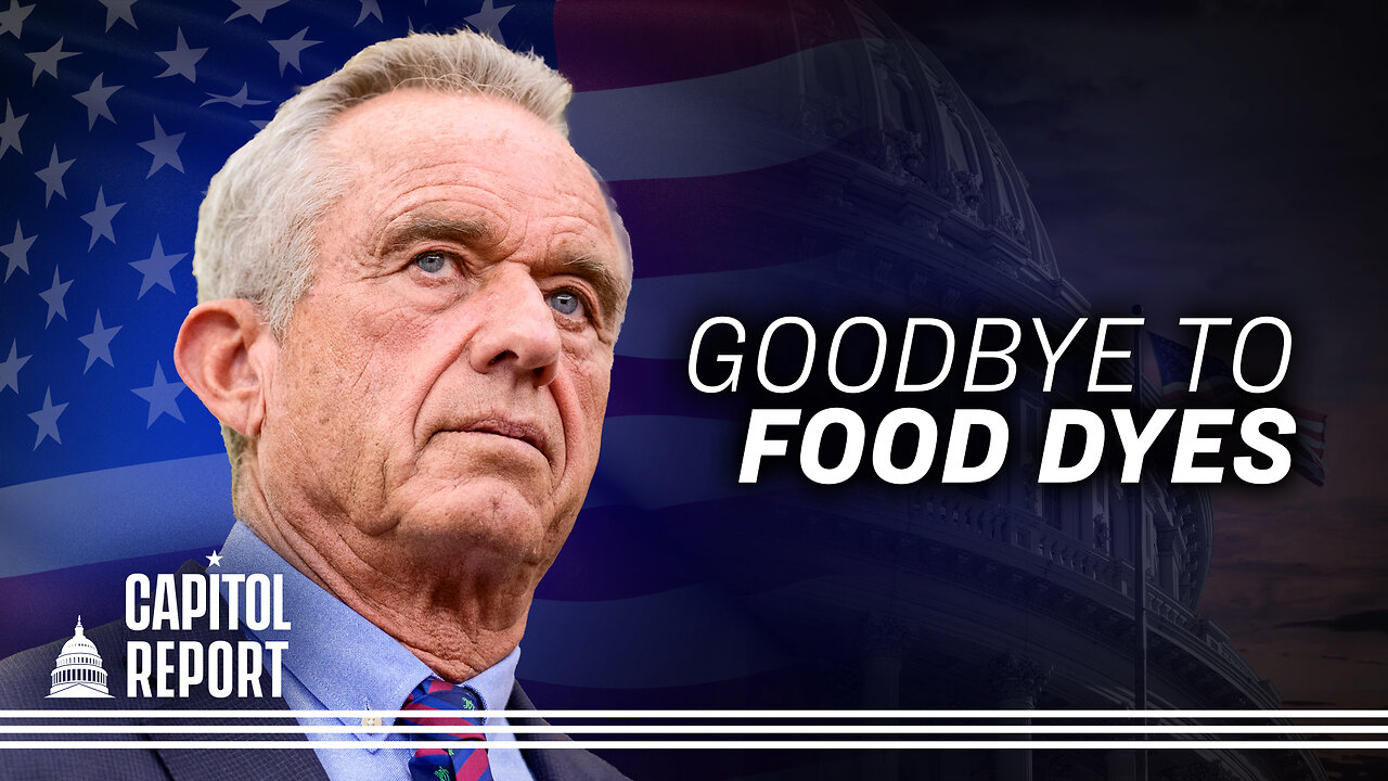 RFK Jr. to Ban Some Artificial Food Dyes | Trailer | Capitol Report